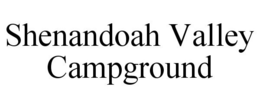 SHENANDOAH VALLEY CAMPGROUND trademark