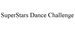SUPERSTARS DANCE CHALLENGE trademark
