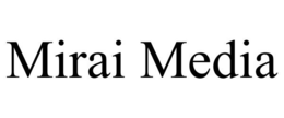 MIRAI MEDIA trademark