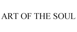 ART OF THE SOUL trademark