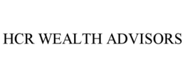 HCR WEALTH ADVISORS trademark