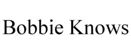 BOBBIE KNOWS trademark