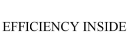 EFFICIENCY INSIDE trademark
