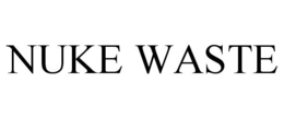 NUKE WASTE trademark