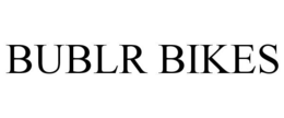 BUBLR BIKES trademark