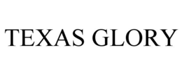 TEXAS GLORY trademark