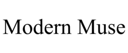 MODERN MUSE trademark