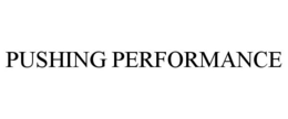 PUSHING PERFORMANCE trademark