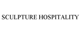 SCULPTURE HOSPITALITY trademark