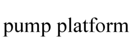 PUMP PLATFORM trademark