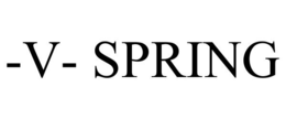 -V- SPRING trademark