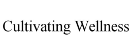 CULTIVATING WELLNESS trademark