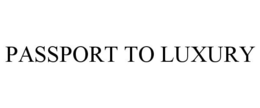 PASSPORT TO LUXURY trademark
