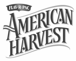 FLAV·R·PAC AMERICAN HARVEST trademark