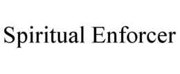 SPIRITUAL ENFORCER trademark