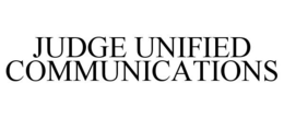 JUDGE UNIFIED COMMUNICATIONS trademark