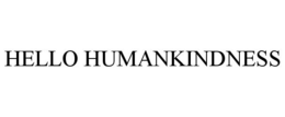 HELLO HUMANKINDNESS trademark