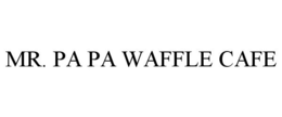 MR. PA PA WAFFLE CAFE trademark