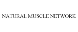 NATURAL MUSCLE NETWORK trademark
