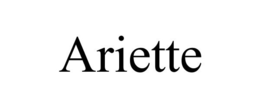 ARIETTE trademark