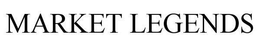 MARKET LEGENDS trademark