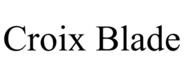 CROIX BLADE trademark