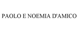 PAOLO E NOEMIA D'AMICO trademark