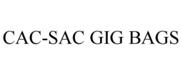 CAC-SAC GIG BAGS trademark