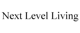 NEXT LEVEL LIVING trademark