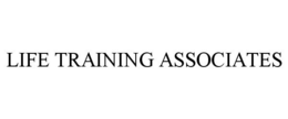 LIFE TRAINING ASSOCIATES trademark