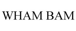 WHAM BAM trademark