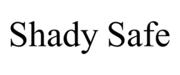 SHADY SAFE trademark