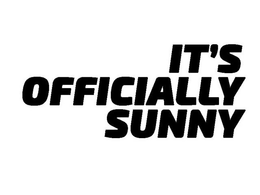 IT'S OFFICIALLY SUNNY trademark