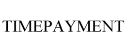 TIMEPAYMENT trademark