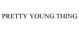 PRETTY YOUNG THING trademark