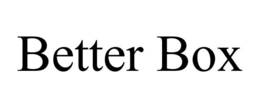 BETTER BOX trademark