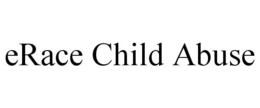 ERACE CHILD ABUSE trademark