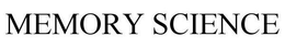MEMORY SCIENCE trademark