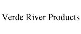 VERDE RIVER PRODUCTS trademark