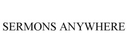 SERMONS ANYWHERE trademark