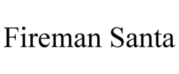 FIREMAN SANTA trademark