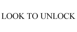 LOOK TO UNLOCK trademark