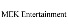 MEK ENTERTAINMENT trademark