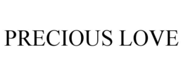 PRECIOUS LOVE trademark