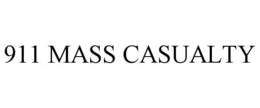 911 MASS CASUALTY trademark