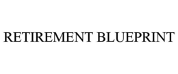 RETIREMENT BLUEPRINT trademark