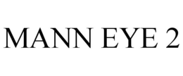 MANN EYE 2 trademark