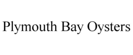 PLYMOUTH BAY OYSTERS trademark
