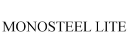 MONOSTEEL LITE trademark