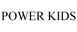 POWER KIDS trademark